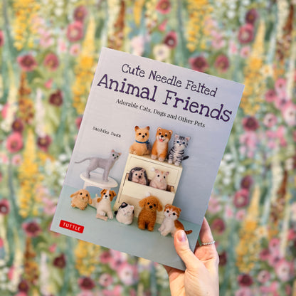Cute Needle Felted Animal Friends Book